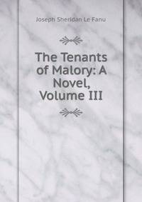 The Tenants of Malory: A Novel, Volume III