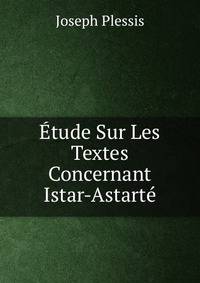 Etude Sur Les Textes Concernant Istar-Astarte
