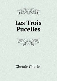 Les Trois Pucelles
