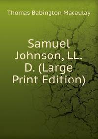 Samuel Johnson, LL. D. (Large Print Edition)