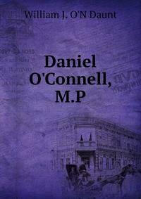 Daniel O'Connell, M.P