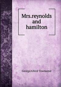 Mrs.reynolds and hamilton
