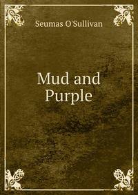 Mud and Purple
