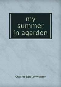 my summer in agarden
