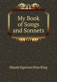 My Book of Songs and Sonnets