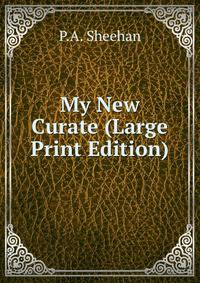 My New Curate (Large Print Edition)