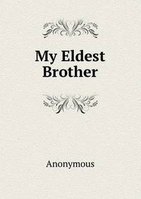 My Eldest Brother