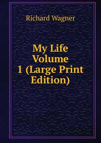 My Life Volume 1 (Large Print Edition)