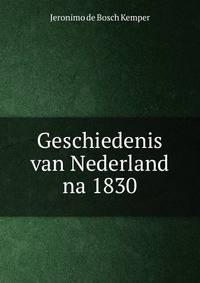 Geschiedenis van Nederland na 1830