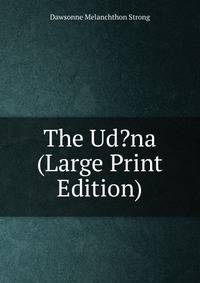 The Ud?na (Large Print Edition)
