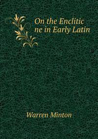 On the Enclitic ne in Early Latin