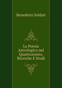 La Poesia Astrologica nel Quattrocento, Ricerche E Studi