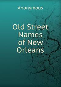 Old Street Names of New Orleans
