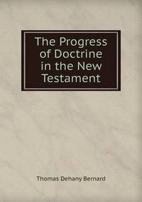 The Progress of Doctrine in the New Testament