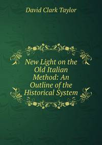 New Light on the Old Italian Method: An Outline of the Historical System