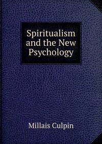 Spiritualism and the New Psychology