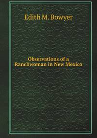 Observations of a Ranchwoman in New Mexico