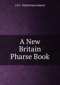 A New Britain Pharse Book