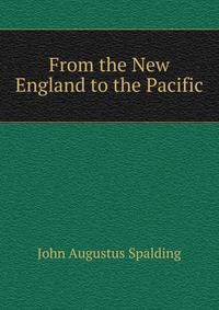 From the New England to the Pacific.