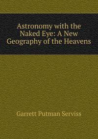 Astronomy with the Naked Eye: A New Geography of the Heavens