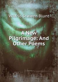 A New Pilgrimage: And Other Poems