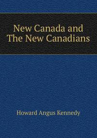 New Canada and The New Canadians