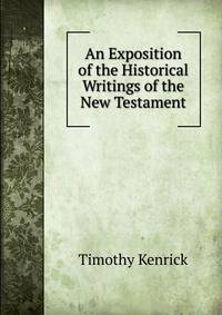 An Exposition of the Historical Writings of the New Testament