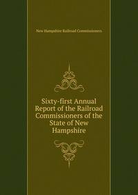 Sixty-first Annual Report of the Railroad Commissioners of the State of New Hampshire