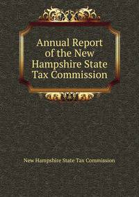 Annual Report of the New Hampshire State Tax Commission