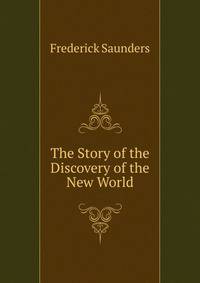 The Story of the Discovery of the New World