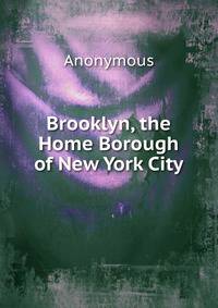 Brooklyn, the Home Borough of New York City