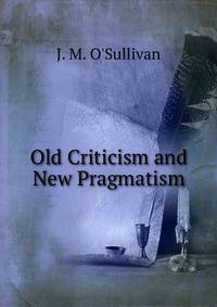 Old Criticism and New Pragmatism