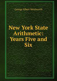 New York State Arithmetic: Years Five and Six