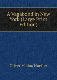 A Vagabond in New York (Large Print Edition)