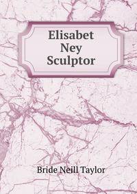 Elisabet Ney Sculptor
