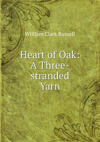 Heart of Oak: A Three-stranded Yarn