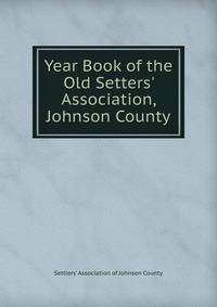 Year Book of the Old Setters' Association, Johnson County