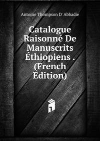 Catalogue Raisonne De Manuscrits Ethiopiens . (French Edition)