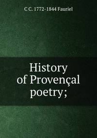 History of Provencal poetry;