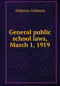 General public school laws, March 1, 1919