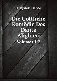 Die Gottliche Komodie Des Dante Alighieri