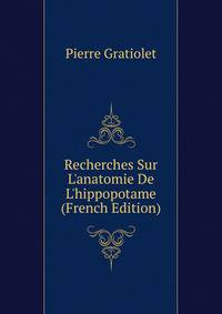 Recherches Sur L'anatomie De L'hippopotame (French Edition)