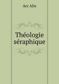 Theologie seraphique