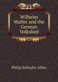 Wilhelm Muller and the German Volkslied