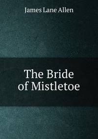 The Bride of Mistletoe