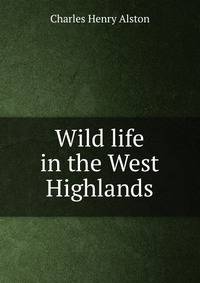 Wild life in the West Highlands