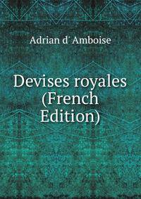 Devises royales (French Edition)