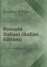 Proverbi Italiani (Italian Edition)