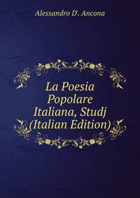 La Poesia Popolare Italiana, Studj (Italian Edition)
