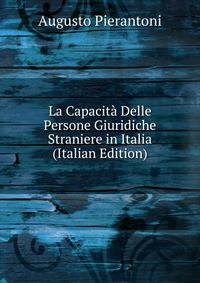 La Capacita Delle Persone Giuridiche Straniere in Italia (Italian Edition)